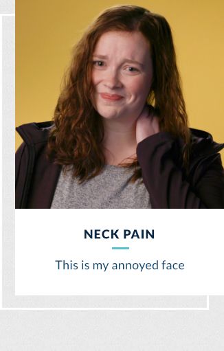 Neck Pain - This is my annoyed face